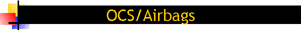 OCS/Airbags